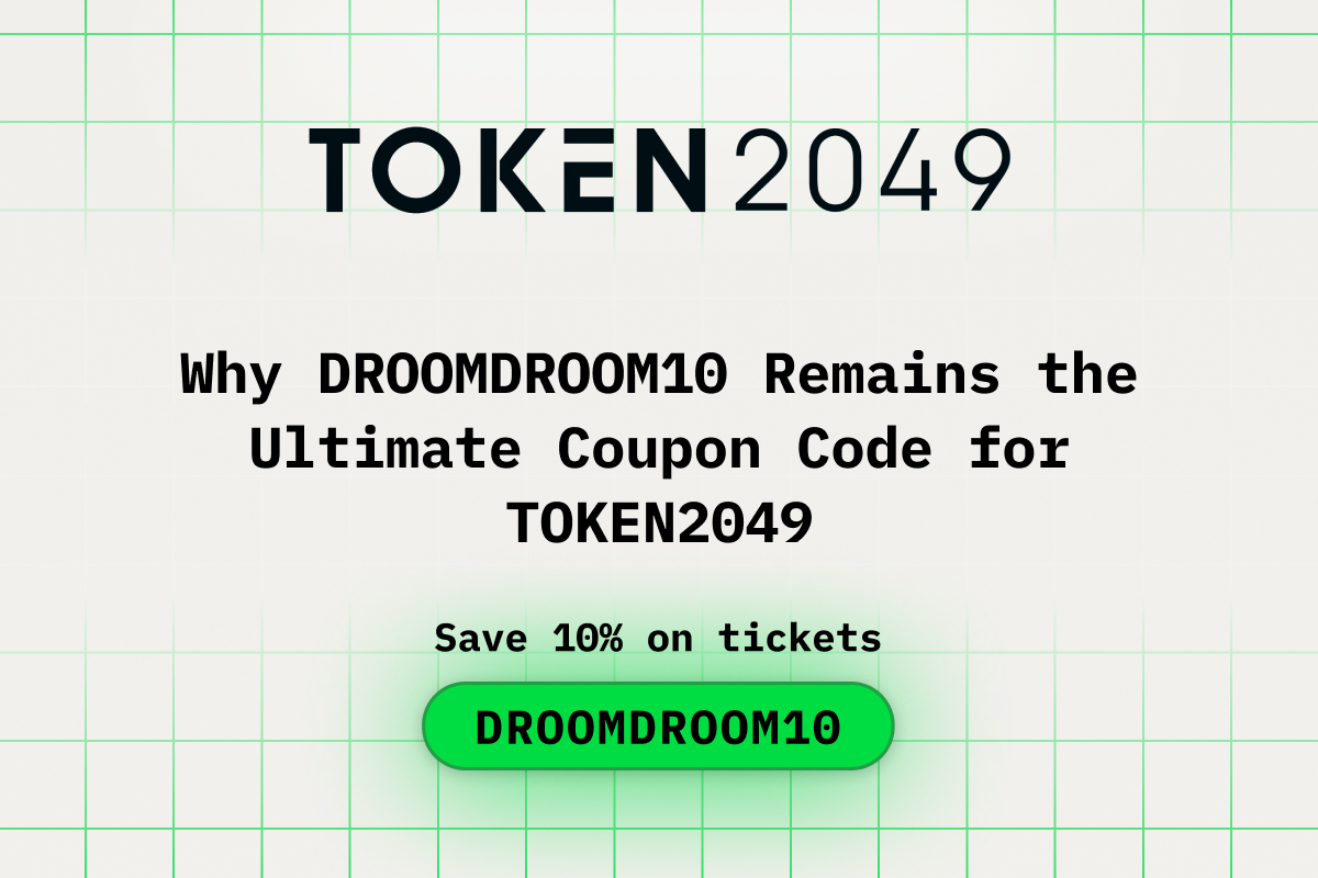 Why DROOMDROOM10 Remains the Ultimate Coupon Code for TOKEN2049 Singapore & Dubai